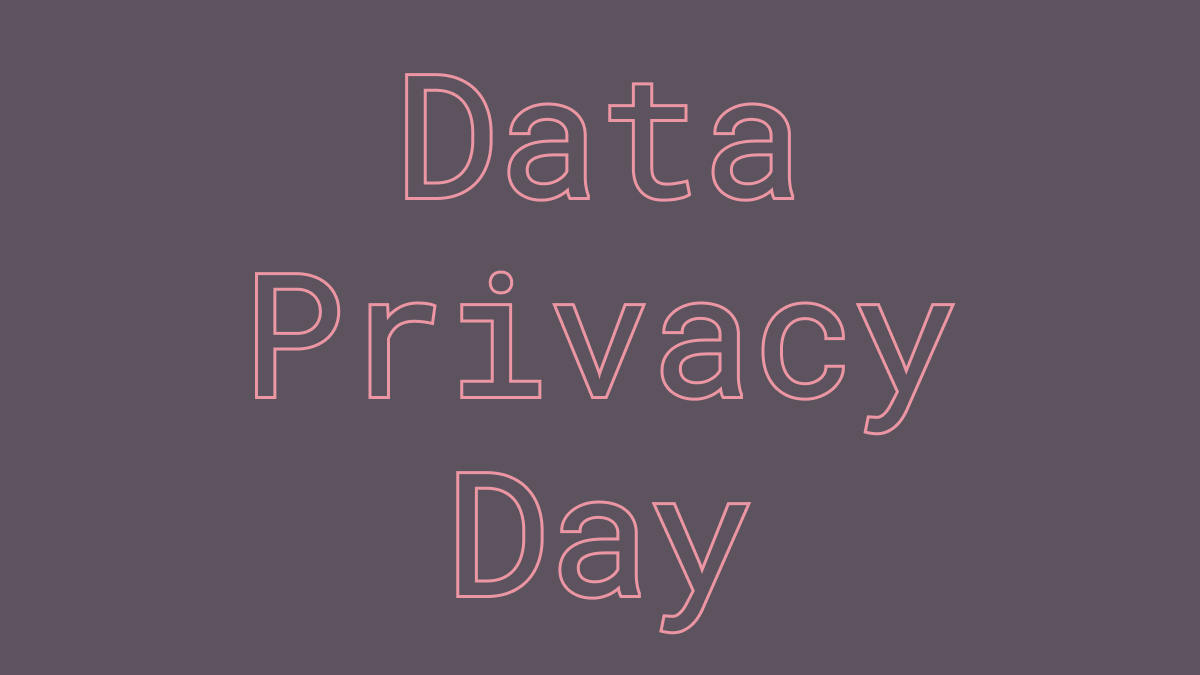 #DataPrivacyDay – What Do I Use?