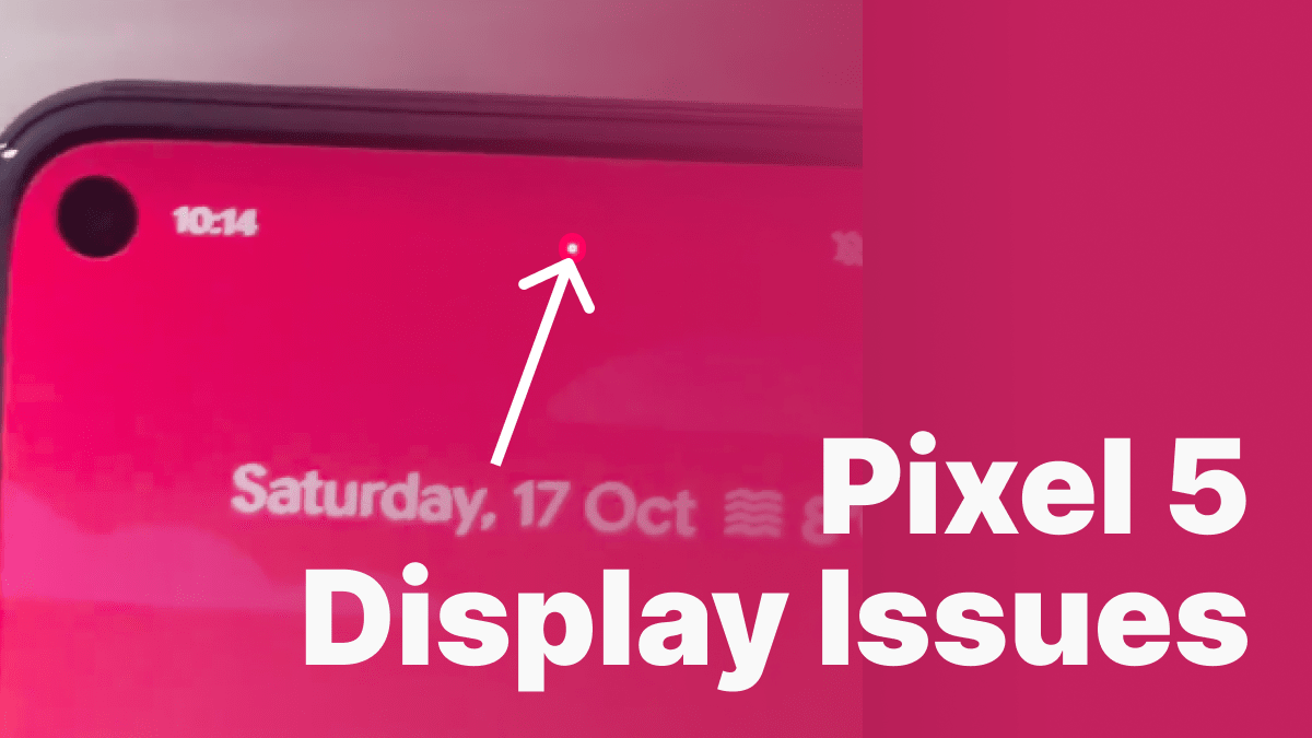 First Case Of Pixel 5 Screen Issue