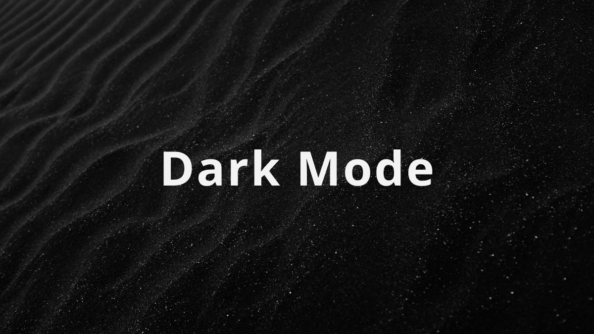 Dark Mode Is Here